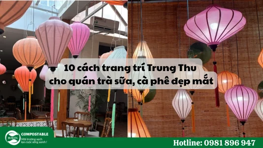10 cách trang trí Trung Thu cho quán trà sữa, cà phê đẹp mắt