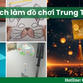 Hướng dẫn 6 cách làm đồ chơi Trung Thu đẹp, rẻ, dễ làm